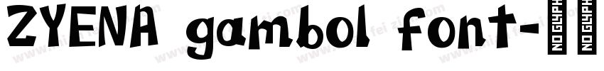 ZYENA gambol font字体转换